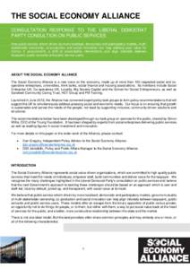 THE SOCIAL ECONOMY ALLIANCE CONSULTATION RESPONSE TO THE LIBERAL DEMOCRAT PARTY CONSULTION ON PUBLIC SERVICES How public service reform driven by more localised, democratic and participatory models, multistakeholder owne