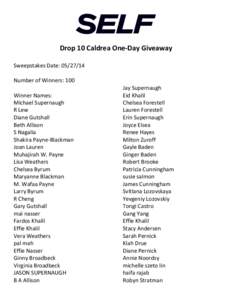    	
   Drop	
  10	
  Caldrea	
  One-­‐Day	
  Giveaway	
   	
   Sweepstakes	
  Date:	
  	
  