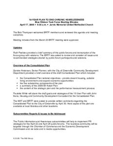 10-YEAR PLAN TO END CHRONIC HOMELESSNESS Blue Ribbon Task Force Meeting Minutes April 17, 2008  8:30 a.m.  Jarvis Memorial United Methodist Church The Bob Thompson welcomed BRTF members and reviewed the agenda and meet