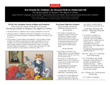 The Charter for Children: An Unusual Thrill on Parliament Hill The Responsibility to Respect the Rights of Others Lesson Plan for Language, Social Studies, Physical Education and Health, Social Justice/Character Educatio