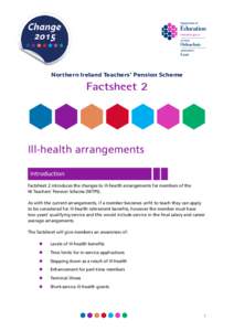 Northern Ireland Teachers’ Pension Scheme  Factsheet 2 Ill-health arrangements Introduction