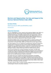 Barriers and Opportunities: the Use and Impact of the German National Welfare Index (NWI) By Alistair Whitby World Future Council (WFC) and BRAINPOoL project 22 July 2013