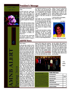 Volume 1, Issue 1 April 2010 President’s Message Hello friends in the museum world,