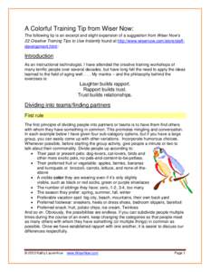 A Colorful Training Tip from Wiser Now: The following tip is an excerpt and slight expansion of a suggestion from Wiser Now’s 22 Creative Training Tips to Use Instantly found at http://www.wisernow.com/store/staffdevel