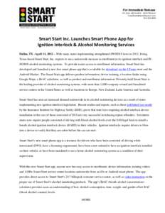 For Immediate Release For more information: Karin Wacaser [removed[removed]Smart Start Inc. Launches Smart Phone App for