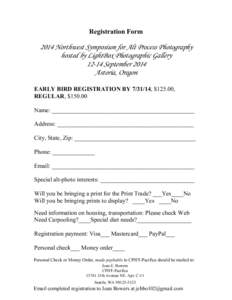 Registration Form[removed]Northwest Symposium for Alt Process Photography hosted by LightBox Photographic Gallery[removed]September 2014 Astoria, Oregon