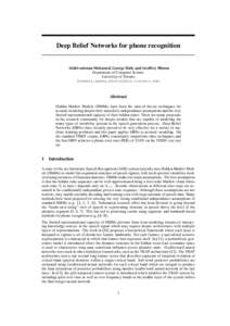 Deep Belief Networks for phone recognition  Abdel-rahman Mohamed, George Dahl, and Geoffrey Hinton Department of Computer Science University of Toronto {asamir,gdahl,hinton}@cs.toronto.edu