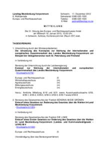 Landtag Mecklenburg-Vorpommern 6. Wahlperiode Europa- und Rechtsausschuss Schwerin, 11. Dezember 2012 Sekretariat: [removed]