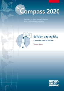 Germany in international relations Aims, instruments, prospects Religion and politics A revived area of conflict Thomas Meyer