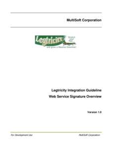 MultiSoft Corporation  Legtricity Integration Guideline Web Service Signature Overview  Version 1.0