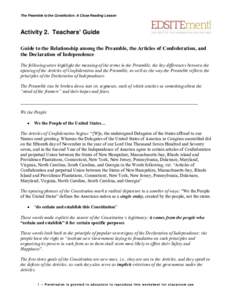 The Preamble to the Constitution: A Close Reading Lesson  Activity 2. Teachers’ Guide Guide to the Relationship among the Preamble, the Articles of Confederation, and the Declaration of Independence The following notes