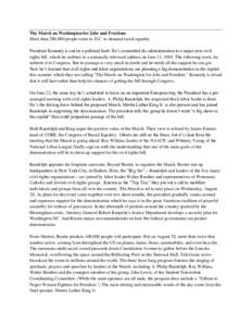 The March on Washington for Jobs and Freedom More than 200,000 people come to D.C. to demand racial equality President Kennedy is out on a political limb. He’s committed his administration to a major new civil rights b