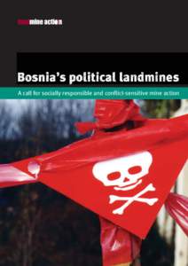 A call for socially responsible and conflict-sensitive mine action  Written by: Matthew Bolton and Hugh Griffiths, September 2006