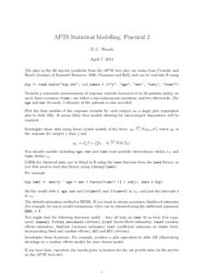APTS Statistical Modelling: Practical 2 D. C. Woods April 7, 2014 The data in the file hip.txt (available from the APTS web site) are taken from Crowder and Hand (Analysis of Repeated Measures, 1990, Chapman and Hall) an