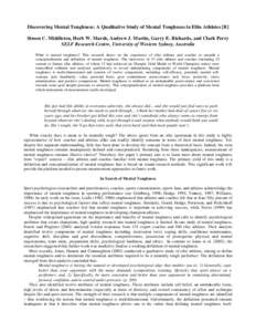 Discovering Mental Toughness: A Qualitative Study of Mental Toughness in Elite Athletes [R] Simon C. Middleton, Herb W. Marsh, Andrew J. Martin, Garry E. Richards, and Clark Perry SELF Research Centre, University of West