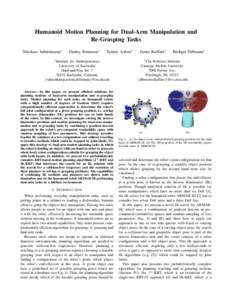 Humanoid Motion Planning for Dual-Arm Manipulation and Re-Grasping Tasks Nikolaus Vahrenkamp∗ Dmitry Berenson†