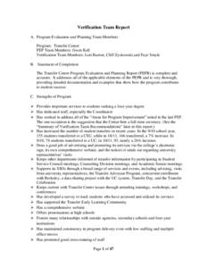 Verification Team Report A. Program Evaluation and Planning Team Members Program: Transfer Center PEP Team Members: Gwen Kell Verification Team Members: Lori Barron, Cliff Zyskowski and Faye Smyle B. Statement of Complet