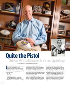Quite the Pistol  Chris Ault ’69, ’73M.Ed searches for the next big challenge NEVADA SILVER & BLUE • Spring 2013