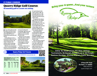 CT PUBLIC COURSES  Quarry Ridge Golf Course: Demanding golf in a must-see setting  I