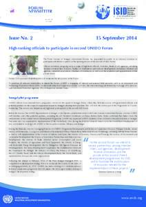 Issue NoSeptember 2014 High-ranking officials to participate in second UNIDO Forum The Prime Minister of Senegal, Mahammed Dionne, has responded favourably to an informal invitation to