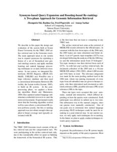 Synonym-based Query Expansion and Boosting-based Re-ranking: A Two-phase Approach for Genomic Information Retrieval Zhongmin Shi, Baohua Gu, Fred Popowich and Anoop Sarkar School of Computing Science Simon Fraser Univers