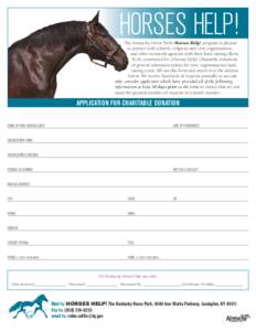 HORSES HELP!  The Kentucky Horse Park’s Horses Help! program is pleased to partner with schools, religious and civic organizations, and other nonprofit agencies with their fund raising efforts. To be considered for a H