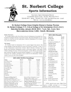 St. Norbert College Sports Information Dan Lukes, Sports Information Director 123 Schuldes Sports Center - De Pere, Wisconsin[removed][removed]phone[removed]FAX [removed] - e-mail Web site - www.snc.ed