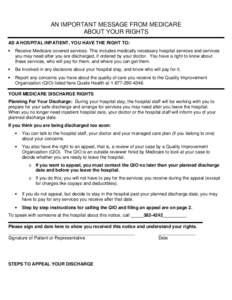 AN IMPORTANT MESSAGE FROM MEDICARE ABOUT YOUR RIGHTS AS A HOSPITAL INPATIENT, YOU HAVE THE RIGHT TO:   Receive Medicare covered services. This includes medically necessary hospital services and services