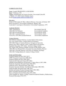 CURRICULUM VITAE Name: Leandro PRADOS DE LA ESCOSURA Born: 15 February 1951 Address: Departamento de Ciencias Sociales, Universidad Carlos III, c/ Madrid, 135, 28903 Getafe (Madrid), Spain. E-mail leandro.prados.delaesco