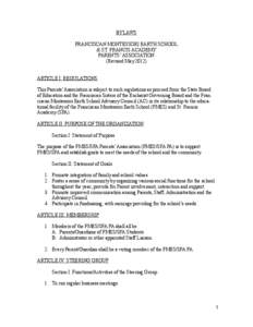 BYLAWS FRANCISCAN MONTESSORI EARTH SCHOOL & ST. FRANCIS ACADEMY PARENTS’ ASSOCIATION (Revised May[removed]ARTICLE I: REGULATIONS