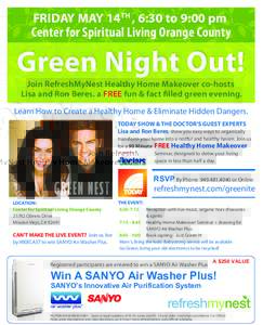 FRIDAY MAY 14TH , 6:30 to 9:00 pm  Center for Spiritual Living Orange County Green Night Out! Join RefreshMyNest Healthy Home Makeover co-hosts