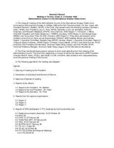 Summary Record Meeting in Tel-Aviv, Israel, 6 - 8 October 1996 Administrative Council of the International Amateur Radio Union 1) The sixteenth meeting of the Administrative Council of the International Amateur Radio Uni