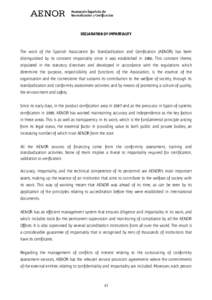 DECLARATION OF IMPARTIALITY  The work of the Spanish Association for Standardisation and Certification (AENOR) has been distinguished by its constant impartiality since it was established inThis constant theme, st