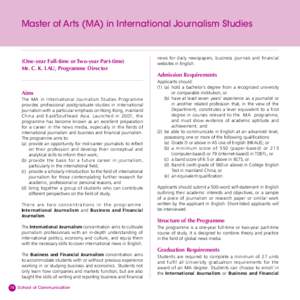 Master of Arts (MA) in International Journalism Studies  (One-year Full-time or Two-year Part-time) Mr. C. K. LAU, Programme Director  news for daily newspapers, business journals and financial