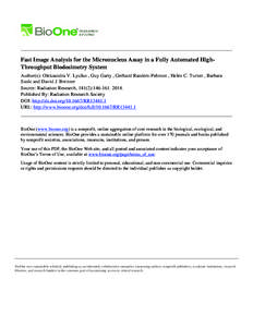 Fast Image Analysis for the Micronucleus Assay in a Fully Automated HighThroughput Biodosimetry System Author(s): Oleksandra V. Lyulko , Guy Garty , Gerhard Randers-Pehrson , Helen C. Turner , Barbara Szolc and David J. 