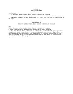 CHAPTER 80 SPECIAL PROGRAMS Subchapter A. Persons with Disabilities Shared-Ride Pilot Program Enactment. Chapter 80 was added June 26, 2001, P.L.734, No.75, effective in 60 days.