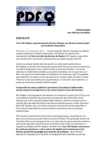 Communiqué Pour diffusion immédiate Projet de loi 59 Pour PDF Québec, le gouvernement devrait s’attaquer aux dérives sectaires plutôt qu’à la liberté d’expression Montréal, le 22 septembre 2015 – «Le gou