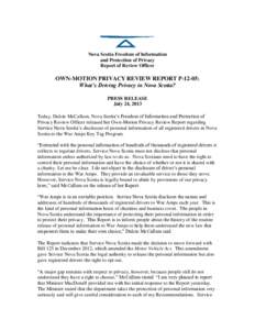 Nova Scotia Freedom of Information and Protection of Privacy Report of Review Officer OWN-MOTION PRIVACY REVIEW REPORT P-12-05: What’s Driving Privacy in Nova Scotia?