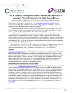 The ALS Therapy Development Institute Partners with Neurotune to Investigate Potential Treatments for Motor Neuron Disease Partnership Aimed at Neuromuscular Junction Strength against Disease Course May 14, [removed]CAMBRI
