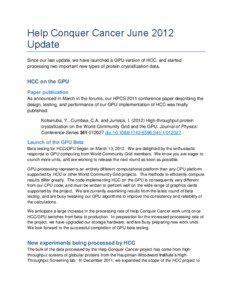 Help Conquer Cancer June 2012 Update Since our last update, we have launched a GPU version of HCC, and started