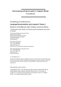 Verb meaning and deictic paths in Taqbaylit Berber Aicha Belkadi Proceedings of Conference on Language Documentation and Linguistic Theory 4 Edited by Aicha Belkadi, Kakia Chatsiou and Kirsty Rowan