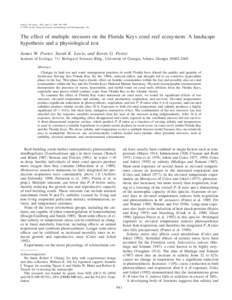 Limnol. Oceanogr., 44(3, part 2), 1999, 941–949 q 1999, by the American Society of Limnology and Oceanography, Inc. The effect of multiple stressors on the Florida Keys coral reef ecosystem: A landscape hypothesis and 