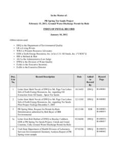 In the Matter of: PR Spring Tar Sands Project February 15, 2011, Ground Water Discharge Permit-by-Rule INDEX OF INITIAL RECORD January 10, 2012 Abbreviations used: