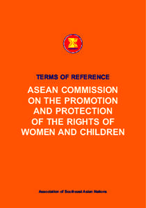 TERMS OF REFERENCE  ASEAN COMMISSION ON THE PROMOTION AND PROTECTION OF THE RIGHTS OF