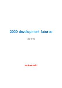 2020 development futures Alex Evans 2020 development futures  2