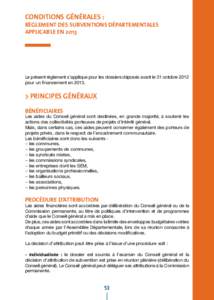 CONDITIONS GÉNÉRALES :  RÈGLEMENT DES SUBVENTIONS DÉPARTEMENTALES APPLICABLE EN[removed]Le présent règlement s’applique pour les dossiers déposés avant le 31 octobre 2012