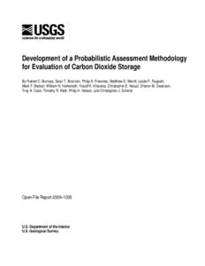 Development of a Probabilistic Assessment Methodology for Evaluation of Carbon Dioxide Storage By Robert C. Burruss, Sean T. Brennan, Philip A. Freeman, Matthew D. Merrill, Leslie F. Ruppert, Mark F. Becker, William N. H