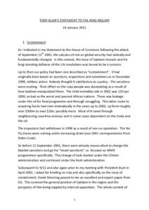 TONY BLAIR’S STATEMENT TO THE IRAQ INQUIRY 14 January[removed]Containment As I indicated in my Statement to the House of Commons following the attack of September 11th 2001, the calculus of risk on global security had 