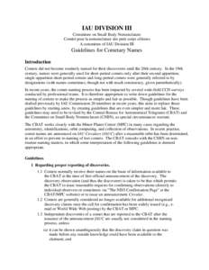 IAU DIVISION III Committee on Small Body Nomenclature Comité pour la nomenclature des petit corps célestes A committee of IAU Division III  Guidelines for Cometary Names