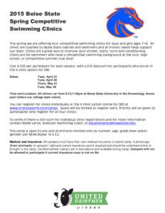 2015 Boise State Spring Competitive Swimming Clinics This spring we are offering four competitive swimming clinics for boys and girls agesAll clinics are coached by Boise State coaches and swimmers and all money r